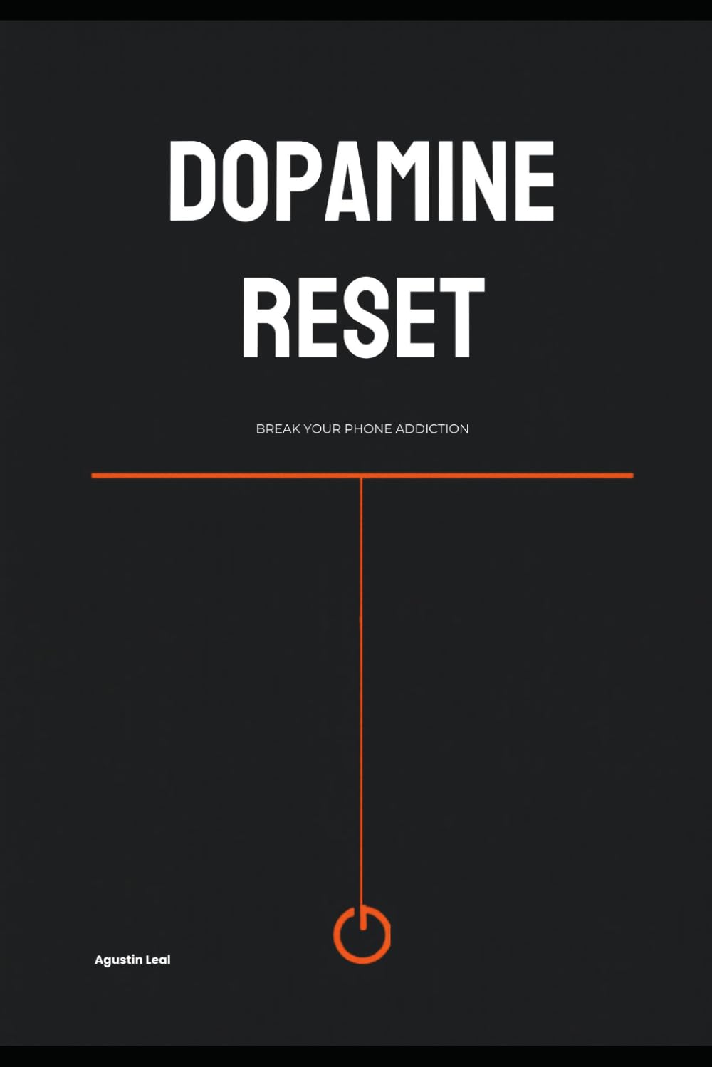 Dopamine RESET: Break Phone Addiction, Rewire Your Focus, and Take Back Control of Your Time (Mental Reset Series)