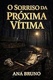  O Sorriso da Próxima Vítima (Série Sabrina Moretti Livro 1) (Portuguese Edition)