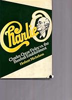 Charlie: Charles Oscar Finley vs. the Baseball Establishment B004BIWYV0 Book Cover