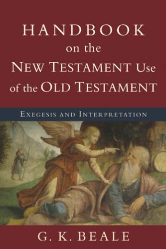Handbook on the New Testament Use of the Old Testament
