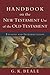 Handbook on the New Testament Use of the Old Testament: Exegesis And Interpretation