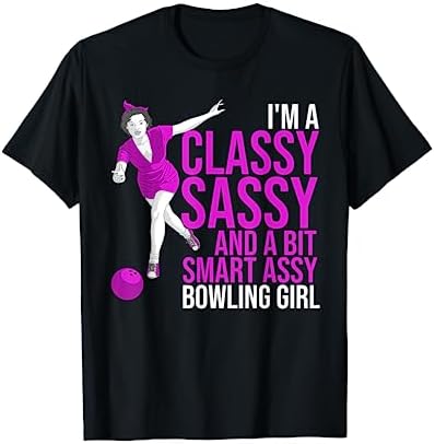 Funny Smart Assy Bowling Girl Gift For Classy Bowler Women T-Shirt