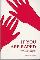 If You Are Raped: What Every Woman Needs to Know 1556911106 Book Cover