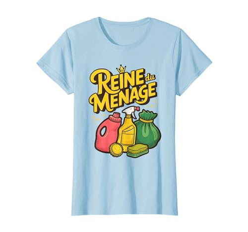 Reine du ménage idée agent de nettoyage accessoire déco T-Shirt