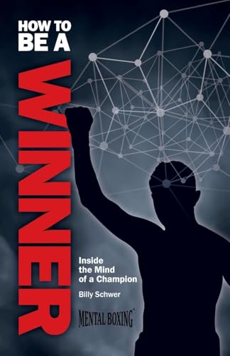 How To Be A Winner: Inside The Mind Of A Champion