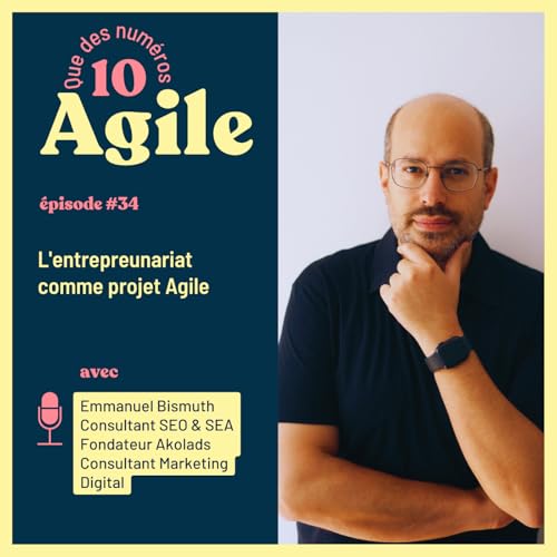 #34 - L'entrepreunariat comme projet Agile - Emmanuel Bismuth Titelbild