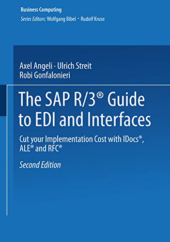The SAP R/3® Guide to EDI and Interfaces: Cut your - Want It All