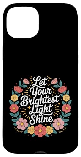 Let Your Brightest Light Shine ���`�x�[�V�������}�C���_�[ - �X�}�z�P�[�X iPhone 15 Plus �p