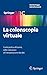 La Colonscopia Virtuale: Guida Pratica All'esame, Dalle Indicazioni All'interpretazione Dei Dati: 1 - 3