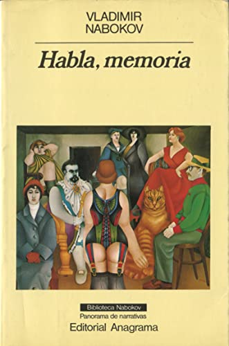 Habla, memoria: Una autobiografía revisitada (Panorama de narrativas)