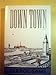 Produktbild Down Town: A Novel (H734/Mrc): The Journal of James Aloysius Holcombe, JR. for Ephraim Holcombe Mookinfoos