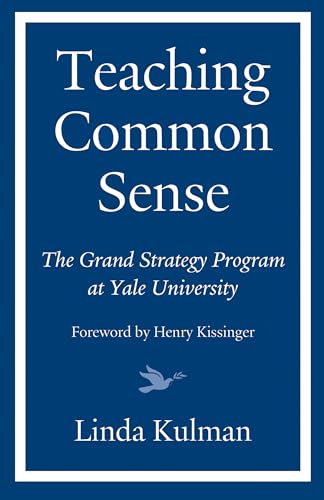 Teaching Common Sense: The Grand Strategy Program at Yale University