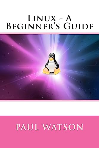 Linux - A Beginner's Guide