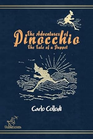 Book cover The Adventures of Pinocchio (The Tale of a Puppet): New unabridged annotated and illustrated edition with all 83 original drawings by Enrico Mazzanti