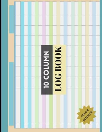 Amazon.com: 10 Column Log Book: Multipurpose, Customizable Colorful ...