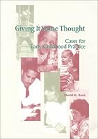 Giving It Some Thought: Cases for Early Childhood Practice 0935989943 Book Cover