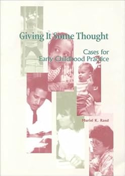 Paperback Giving It Some Thought: Cases for Early Childhood Practice (Naeyc Series) Book
