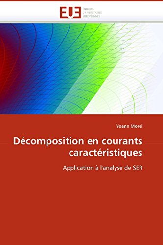 Décomposition en courants caractéristiques: Application à l'analyse de SER (Omn.Univ.Europ.) (French Edition)