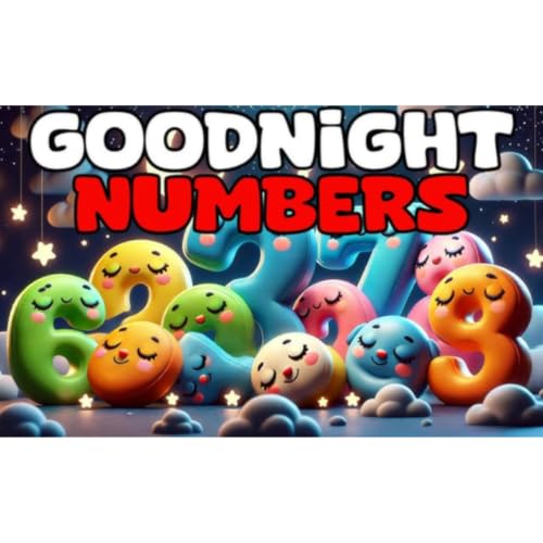 Goodnight Numbers 😊🌜 The PERFECT Soothing Bedtime Story with Relaxing Music for Babies and Toddlers🌙