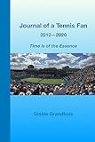 Journal of a Tennis Fan 2012—2020: Time is of the Essence