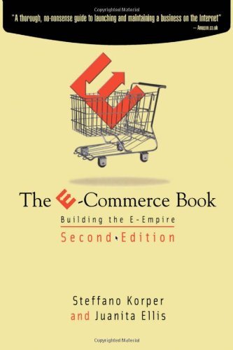 The E-Commerce Book: Building the E-Empire (Communications, Networking and Multimedia)