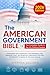 The American Government Bible: The Complete Guide to the U.S. Political System - Understand the Constitution, the Presidency, the Supreme Court, and ... the Continental Congress to the Iowa Caucus