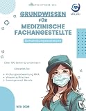Grundwissen / Prüfungsvorbereitung für medizinische Fachangestellte (MFA) oder andere med. Berufe: Kompaktes Lernbuch für Medizinische Fachangestellte ... für Zwischenprüfung oder Abschlussprüfung