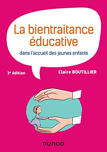 livre La bientraitance éducative dans l'accueil des jeunes enfants - 3e éd.