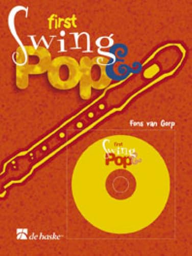 First Swing & Pop, für Sopranblockflöte, m. Audio-CD: Play with a Real Band (FLUTE A BEC)