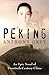 Peking: An Epic Novel of Twentieth-Century China