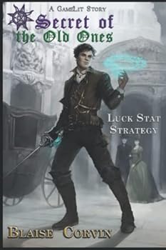 Luck Stat Strategy - Book #1 of the Secret of the Old Ones