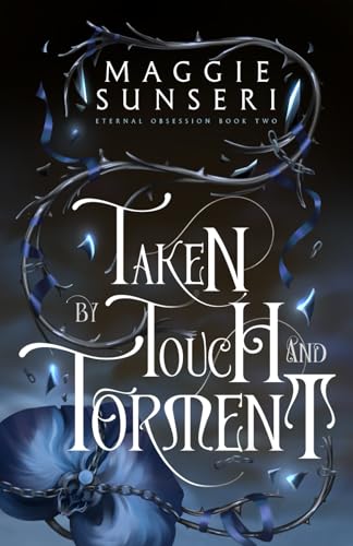 Taken by Touch and Torment (Eternal Obsession)
