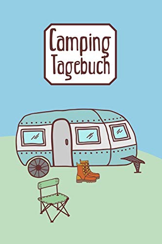 Camping Tagebuch: Reisetagebuch für den Urlaub auf dem Zeltplatz I Platz für 40 Campingplätze I Motiv: Wohnwagen (German Edition)