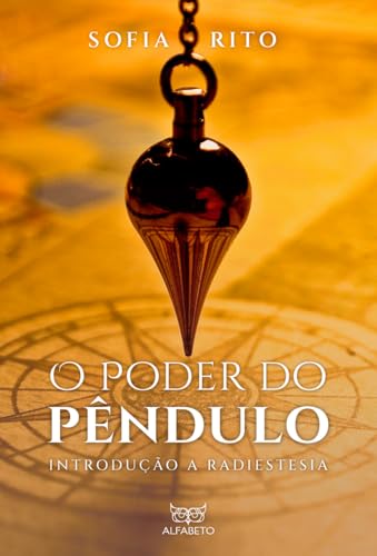 O poder do pêndulo: introdução à radiestesia