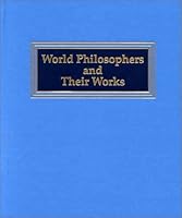 World Philosophers and Their Works: Ockham, William of -- Xhuangzi Indexes 0893568813 Book Cover