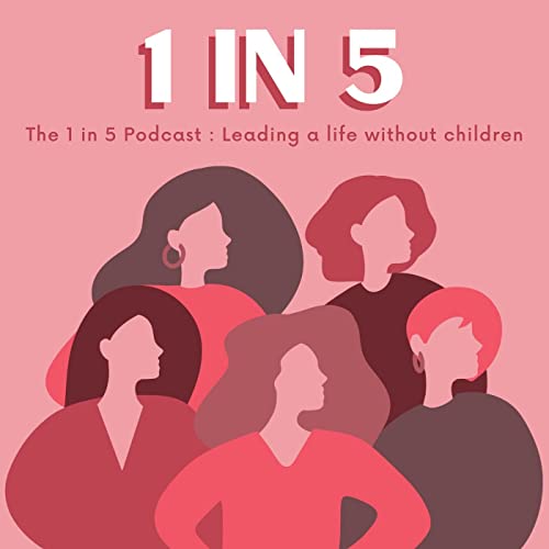 1 in 5 - Leading a life without children cover art