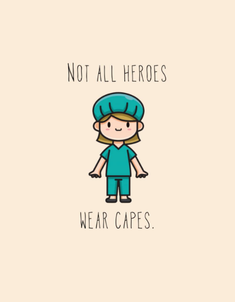 Not All Heroes Wear Capes (A)