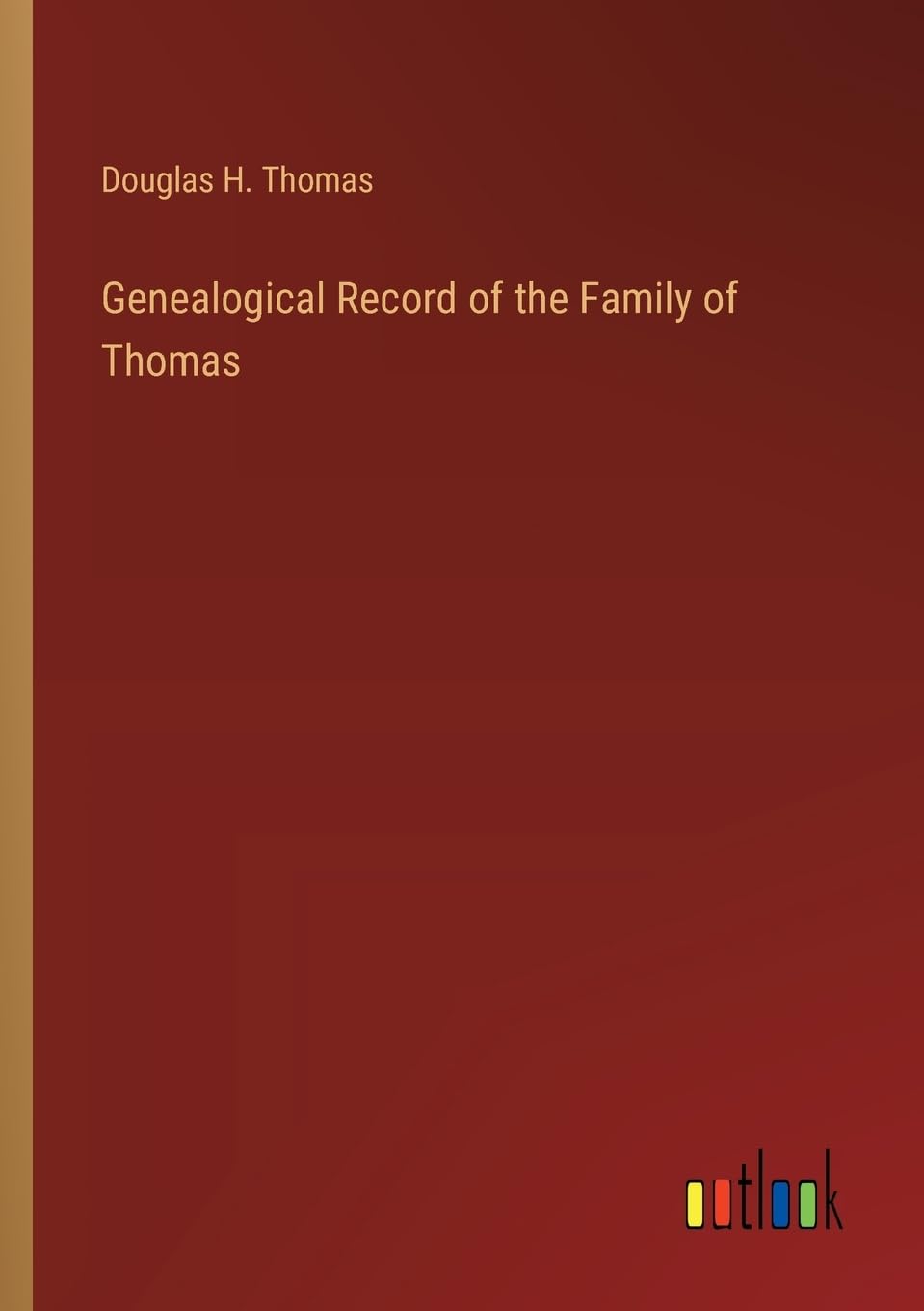 Genealogical Record of the Family of Thomas
