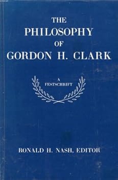 Hardcover The Philosophy of Gordon H. Clark Book