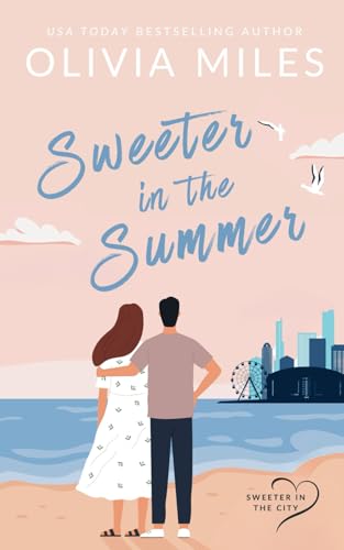 Sweeter in the Summer (Sweeter in the City) 0692474773 Book Cover