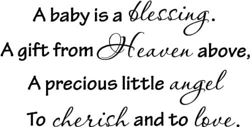 A Baby is a Blessing. A Gift from Heaven Above, A Precious Little Angel, to Cherish and to Love Wall Art Wall Sayings