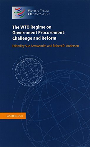 The WTO Regime on Government Procurement: Challenge and Reform The WTO Regime on Government Procurement: Challenge and Reform