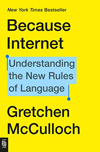 Because Internet: Understanding the New Rules of Language Gratuit
