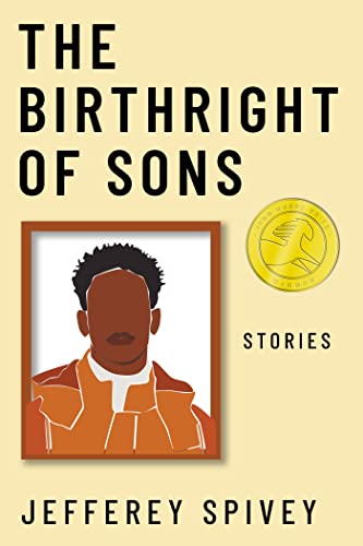 The Birthright of Sons: Stories (Iron Horse Prize)