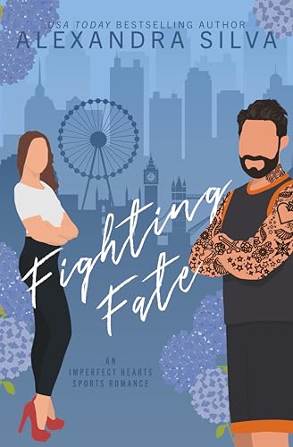 Fighting Fate: An accidental pregnancy, sports romance (Imperfect Hearts)