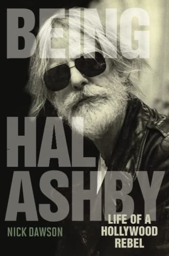 Being Hal Ashby: Life Of A Hollywood Rebel (Screen Classics) #TOP26
