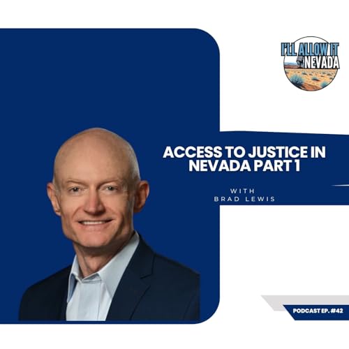 Access to Justice in Nevada, Part 1 (Ep.42)