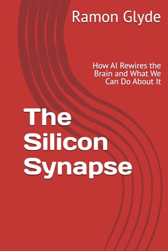  The Silicon Synapse: How AI Rewires the Brain and What We Can Do About It