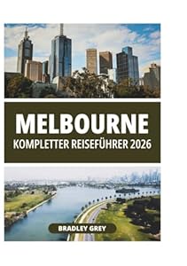 MELBOURNE KOMPLETTER REISEFÜHRER 2026