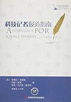 A Field Guide For Science Writers - ( 2nd Edition) 7802219809 Book Cover